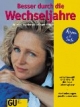 Besser durch die Wechseljahre