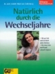 Natürlich durch die Wechseljahre