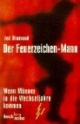 Der Feuerzeichen-Mann. Wenn Männer in die Wechseljahre kommen