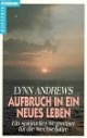 Aufbruch in ein neues Leben. Ein spiritueller Wegweiser für die Wechseljahre