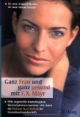 Ganz Frau und ganz gesund mit F. X. Mayr