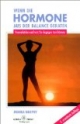 Wenn die Hormone aus der Balance geraten