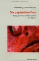 Die unpäßliche Frau. Sozialgeschichte der Menstruation und Hygiene