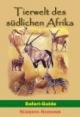 Tierwelt des südlichen Afrika: Safari-Guide