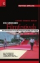Cannes, Venedig, Berlin: Die grossen Filmfestivals: Ein Servicebuch für Filmer und Medienvertreter