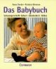 Das Babybuch. Schwangerschaft. Geburt. Wochenbett. Stillen