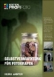 Selbstvermarktung für Fotografen - Edition ProfiFoto
