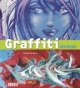 Graffiti Woman: Graffiti und Street Art von fünf Kontinenten