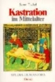 Kastration im Mittelalter