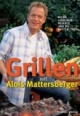 Grillen mit Alois Mattersberger