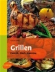Grillen: Fleisch, Fisch, Gemüse. Über 130 Rezepte für Gas, Elektro- und Holzkohlegrill