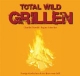 Total wild Grillen