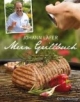 Mein Grillbuch: Traumhafte Rezepte für jeden Anlass
