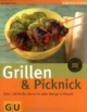 Grillen & Picknick: Über 100 heiße Ideen für jede Menge Grillspaß