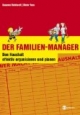 Der Familien-Manager: Den Haushalt effektiv organisieren und planen