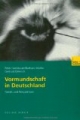 Vormundschaft in Deutschland. Trends und Perspektiven