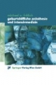 Geburtshilfliche Anästhesie und Intensivmedizin