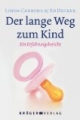 Der lange Weg zum Kind. Ein Erfahrungsbericht