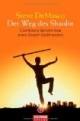 Der Weg des Shaolin: Überlebens-Geheimnisse eines Shaolin-Großmeisters