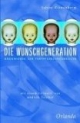 Die Wunschgeneration. Basiswissen zur Fortpflanzungsmedizin