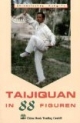 Taijiquan in 88 Figuren: Chinesisches Kung-Fu