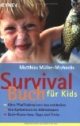 Survivalbuch für Kids: Altes Pfadfinderwissen neu entdecken · Von Kartenlesen bis Höhlenbauen · Basis-Know-how, Tipps und Tricks: Altes ... Höhlenbauen. Basiswissen, Tipps und Tricks