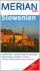 Slowenien (Merian live): Julische Alpen - Wo die unberührte Landschaft Naturfreunde verzaubert. Ljubljana - Stadt der Liebe zwischen Alpen und Adria