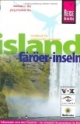 Island. Färöer-Inseln: Vulkaninseln unter dem Polarkreis - das komplette Reisehandbuch für Reisen in Island und auf den Färöer-Inseln