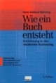 Wie ein Buch entsteht. Einführung in den modernen Buchverlag