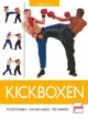 Kickboxen: Traditionen, Grundlagen, Techniken