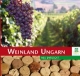 Weinland Ungarn: Neu entdeckt