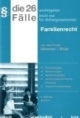 26 wichtigste Fälle zum Familienrecht