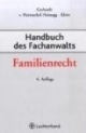 Handbuch des Fachanwalts Familienrecht - FA-FamR