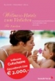 Wellness-Hotels zum Verlieben für Familien