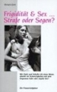 Frigidität und Sex... Strafe oder Segen?