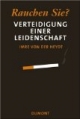 Rauchen Sie? Verteidigung einer Leidenschaft
