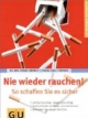 Nie wieder Rauchen!. GU Ratgeber Gesundheit