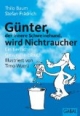 Günter wird Nichtraucher. Ein tierisches Gesundheitsbuch