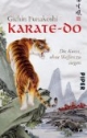 Karate-do: Die Kunst, ohne Waffen zu siegen