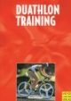 Duathlontraining. Intelligent, effektiv, erfolgreich