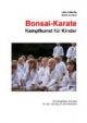 Bonsai-Karate, Kampfkunst für Kinder