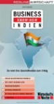 Business Know-how Indien. So wird Ihre Geschäftsreise zum Erfolg