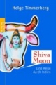 Shiva Moon: Eine Reise durch Indien