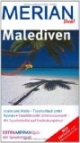 Malediven: Inseln und Atolle - Traumurlaub unter Palmen. Faszinierende Unterwasserwelt - Mit Taucherbrille auf Entdeckungstour
