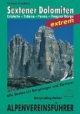 Sextener Dolomiten extrem. Alpenvereinsführer: Alle Routen für Bergsteiger u. Kletterer. Cristallo-Tofana-Fanes-Pragser Berge