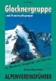 Glockner- und Granatspitzgruppe. Für Wanderer, Bergsteiger und Kletterer. Alpenvereinsführer