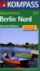 Berlin Nord: Wanderführer mit Tourenkarten und Wandertipps