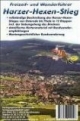 Harzer Hexen-Stieg Freizeit- und Wanderführer: Vollständige Beschreibungen des Harzer-Hexen-Stieges von Osterode bis Thale in 12 Etappen incl. der ... Montangeschichtlicher Rundwanderweg