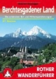 Berchtesgadener Land - Die schönsten Tal- und Bergwanderungen - 51 Touren (Rother Wanderführer)