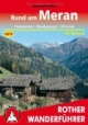 Rund um Meran - Passeiertal, Texelgruppe, Ultental. 50 Touren (Rother Wanderführer)